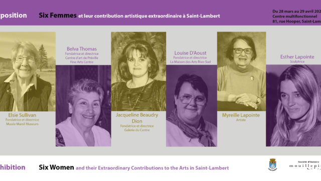 Exposition Six femmes et leur contribution artistique extraordinaire à Saint-Lambert